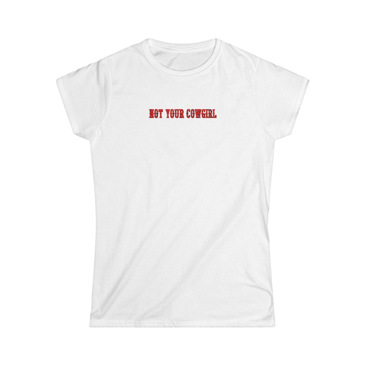 Not Your Cowgirl Tee