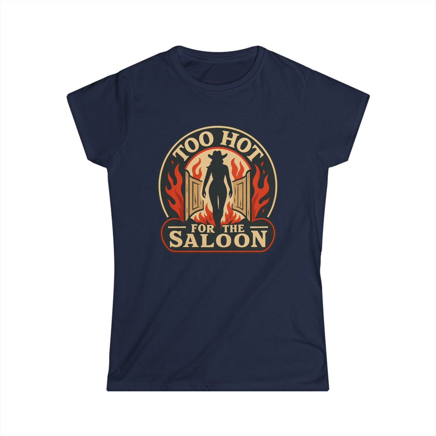 Too Hot for the Saloon Tee.