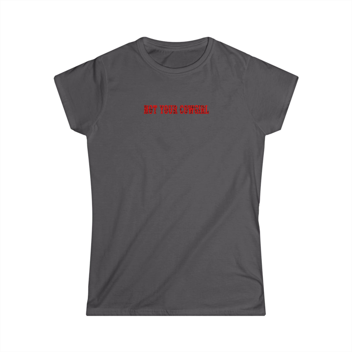 Not Your Cowgirl Tee