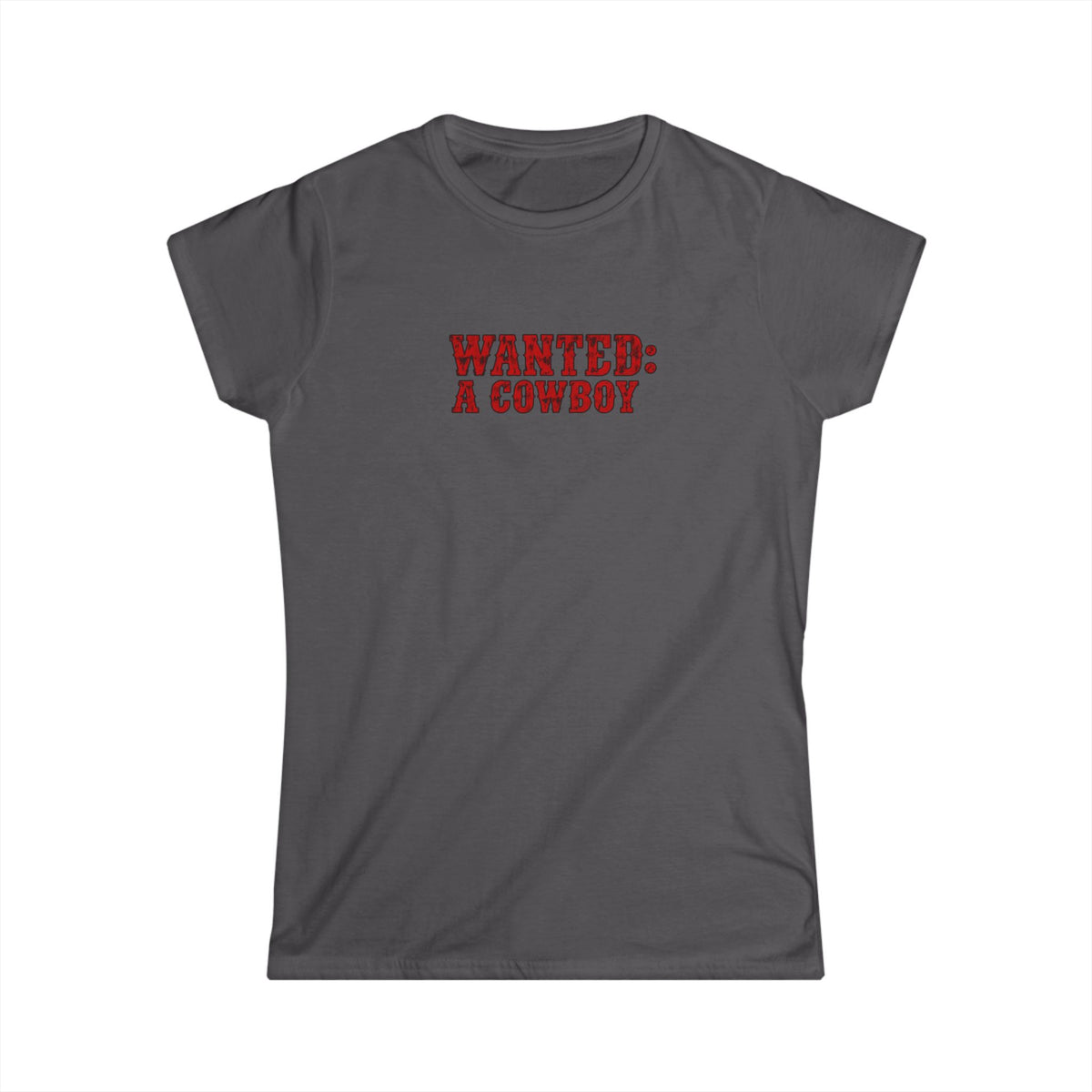 WANTED: A Cowboy Tee.