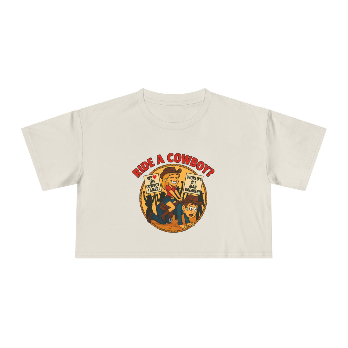 Ride a Cowboy? Crop Tee.