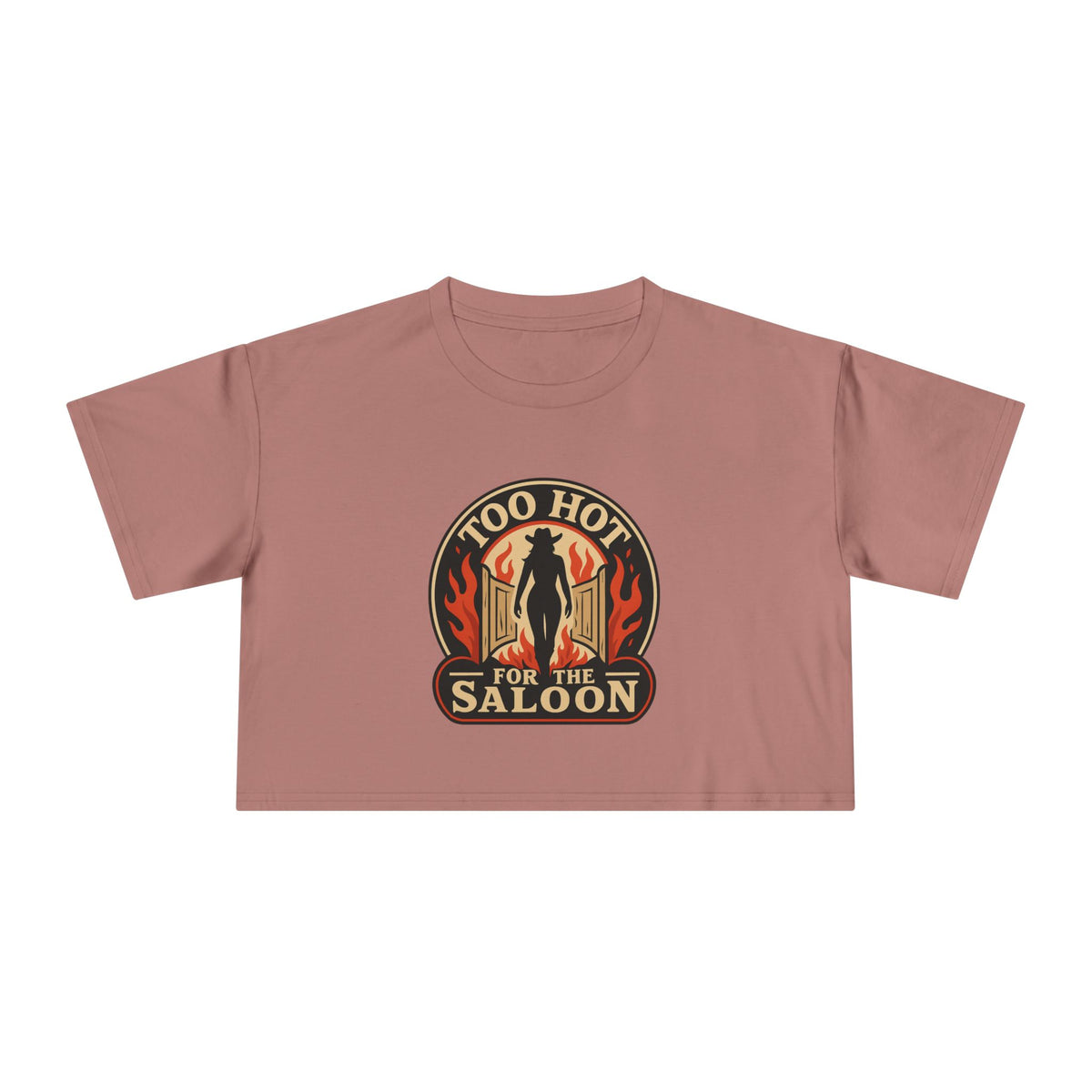 Too Hot For The Saloon Crop Tee.