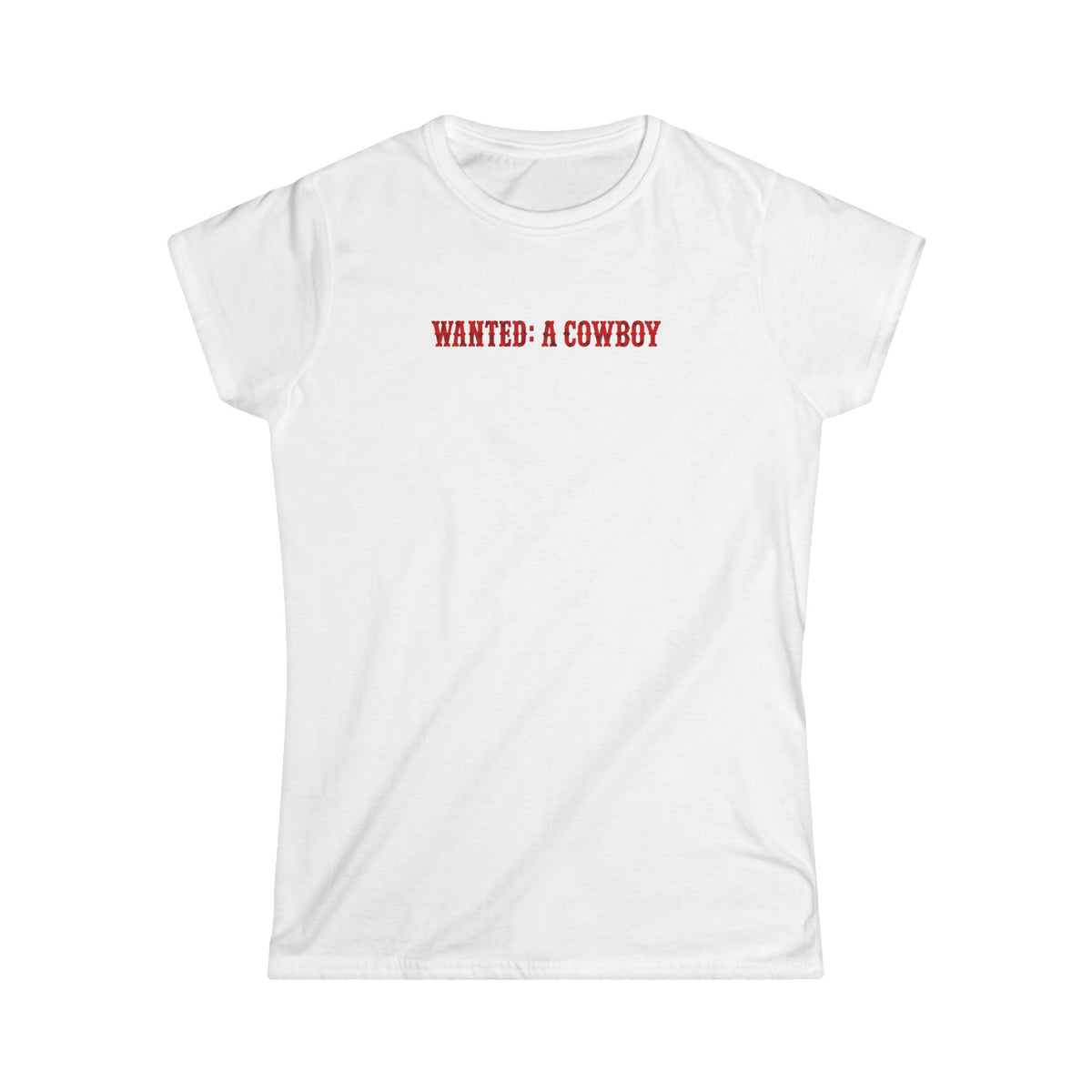 WANTED: A Cowboy Tee.