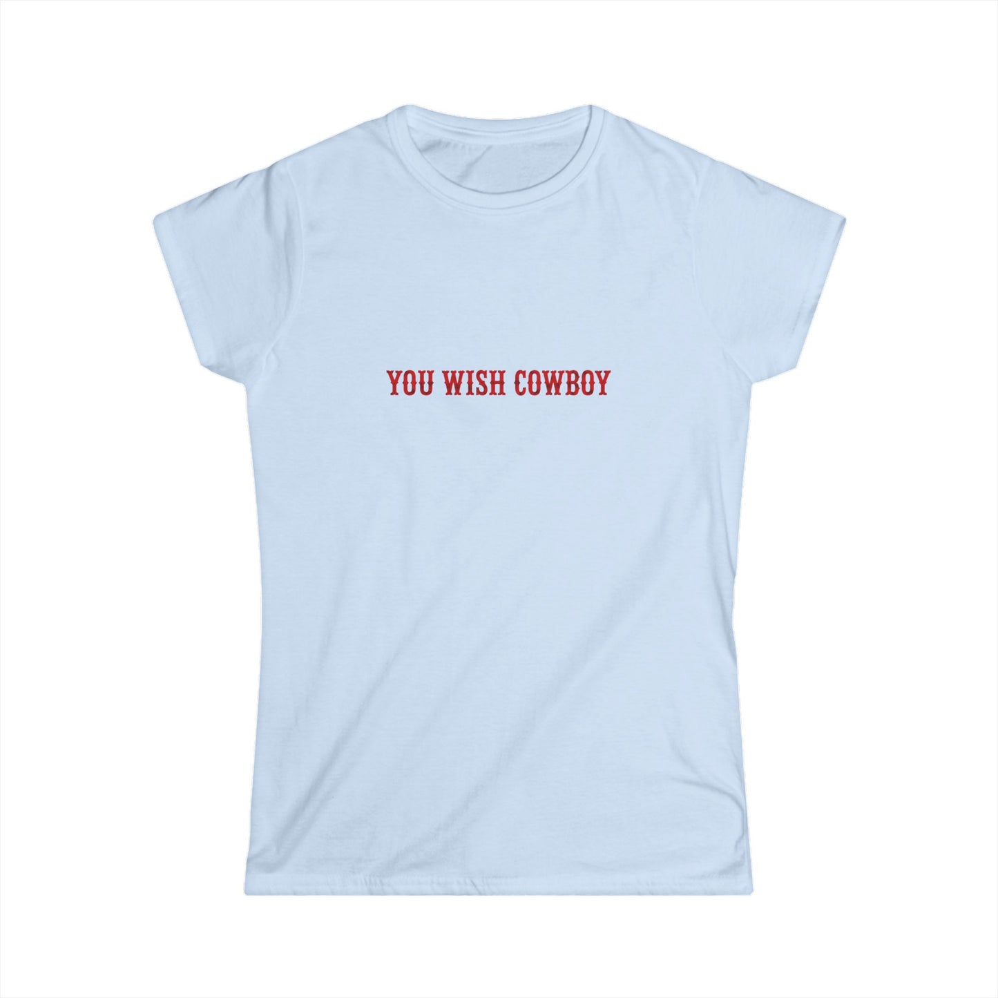 You Wish Cowboy Tee