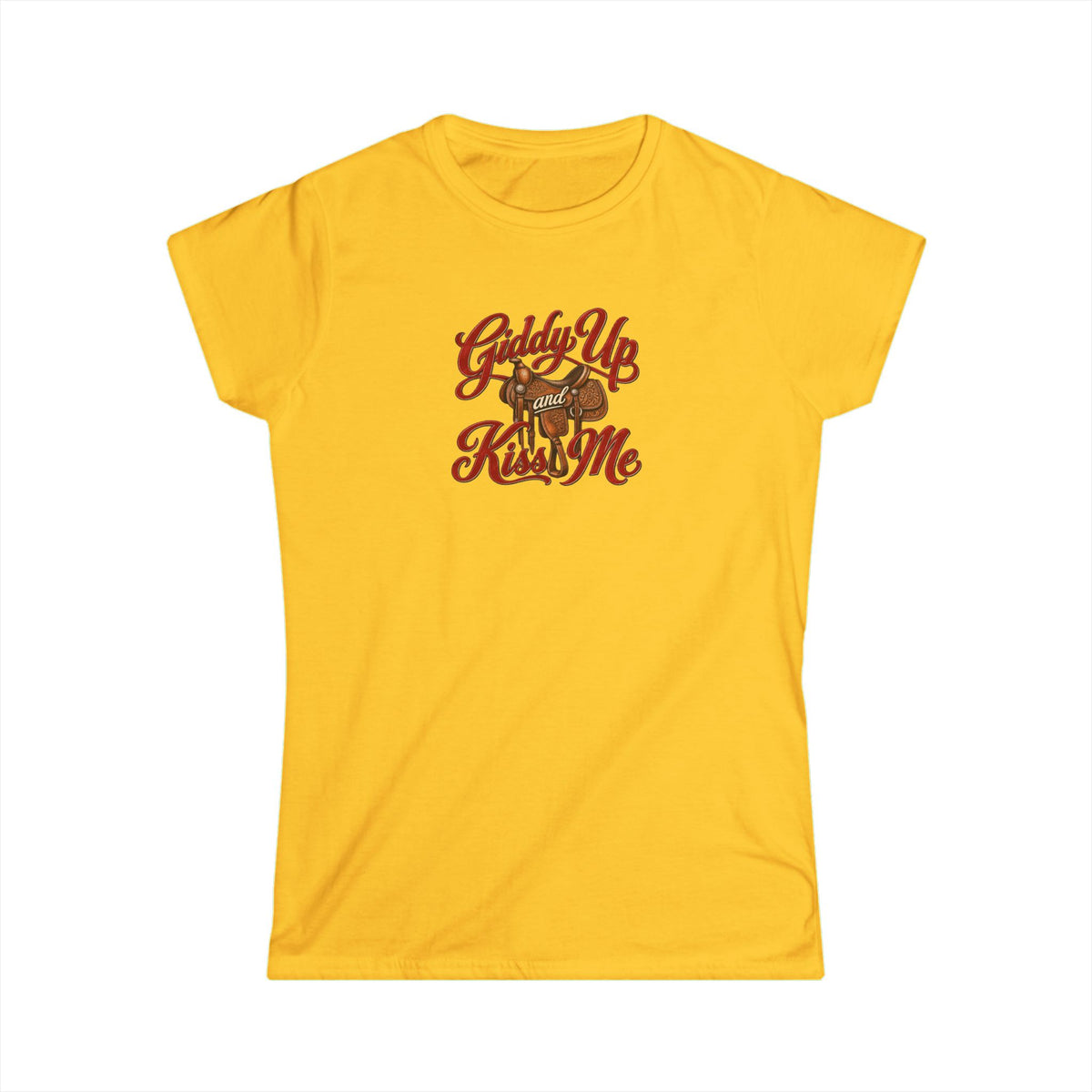 Giddy Up and Kiss Me Tee.