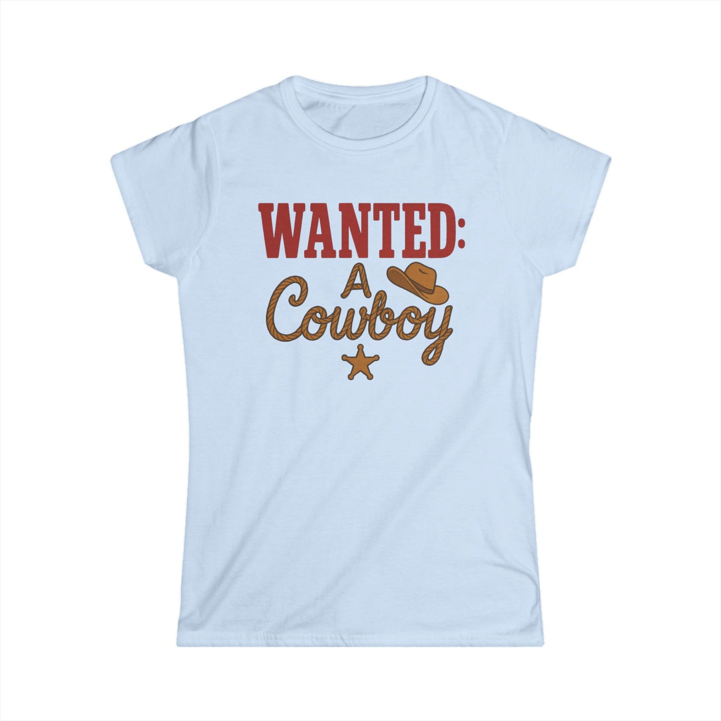 Wanted: A Cowboy Softstyle Tee.