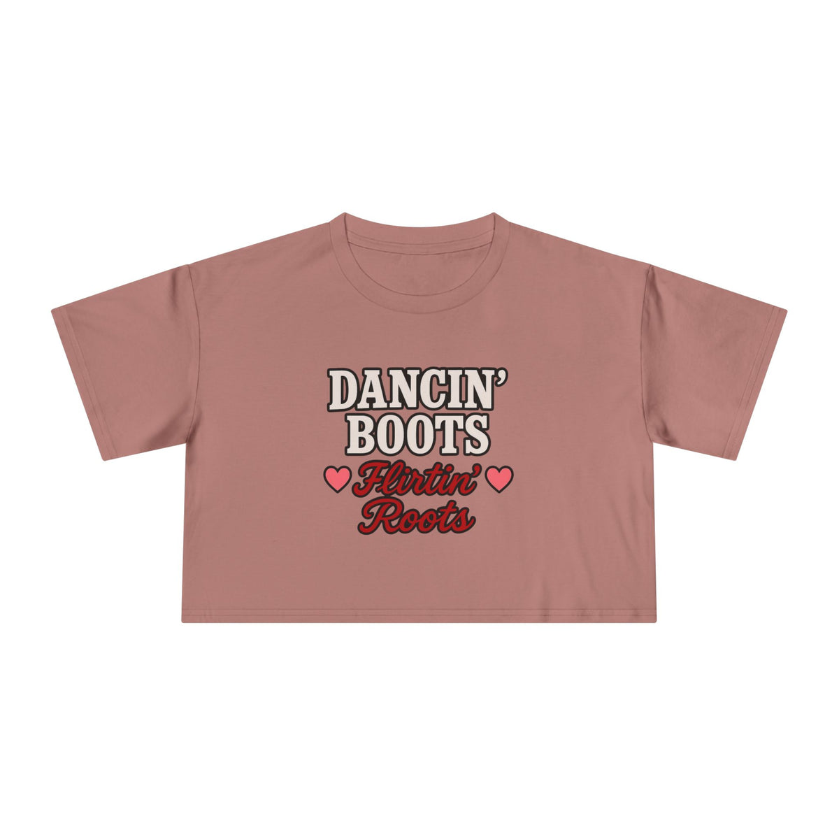 Dancin' Boots Flirtin’ Roots Crop Tee.