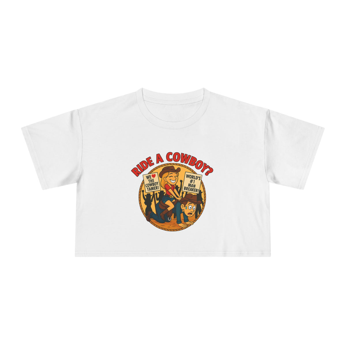 Ride a Cowboy? Crop Tee.
