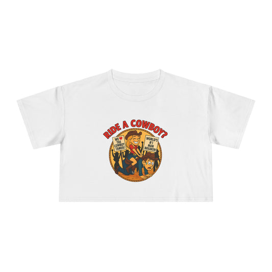 Ride a Cowboy? Crop Tee.