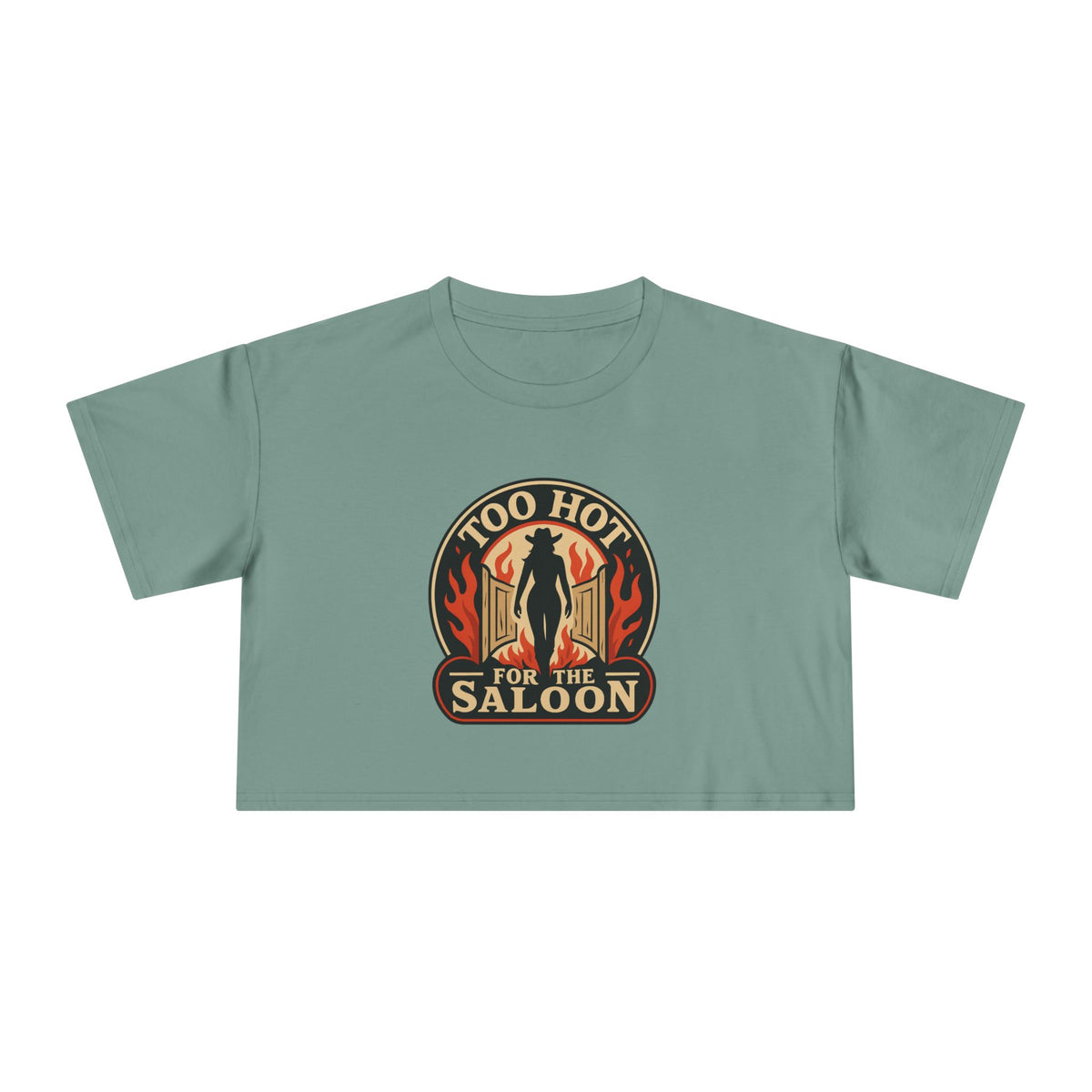 Too Hot For The Saloon Crop Tee.