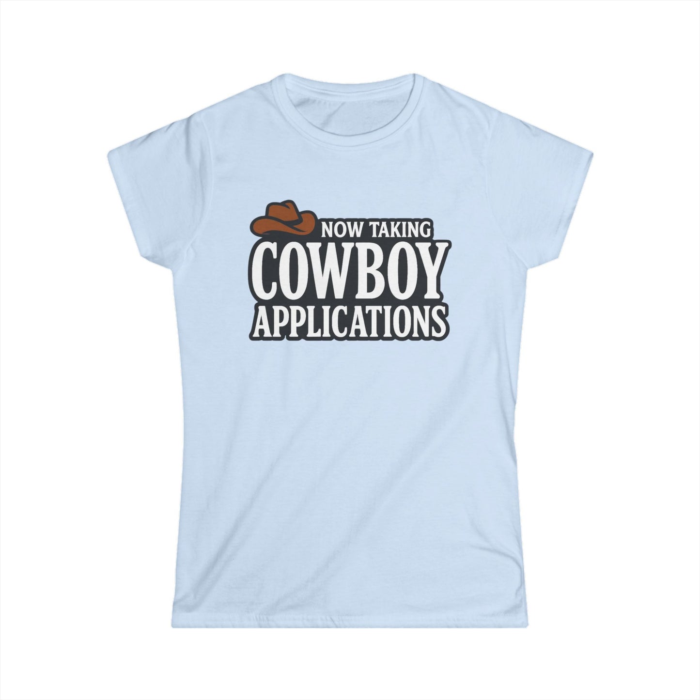 Now Taking Cowboy Applications Tee.