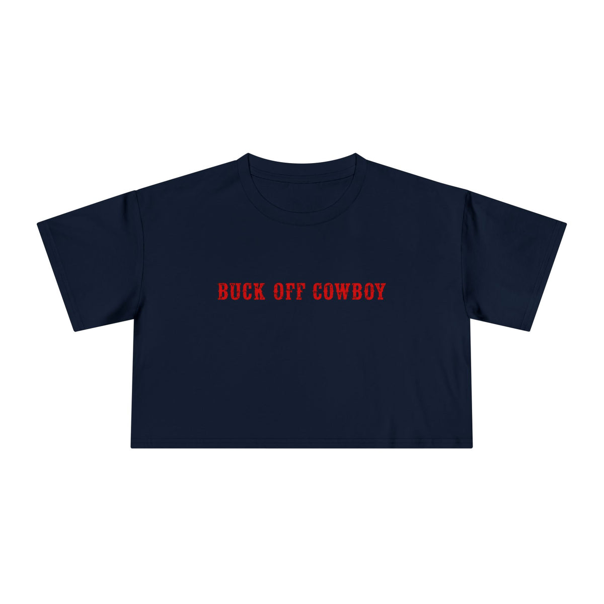 Buck Off Cowboy Crop Tee.
