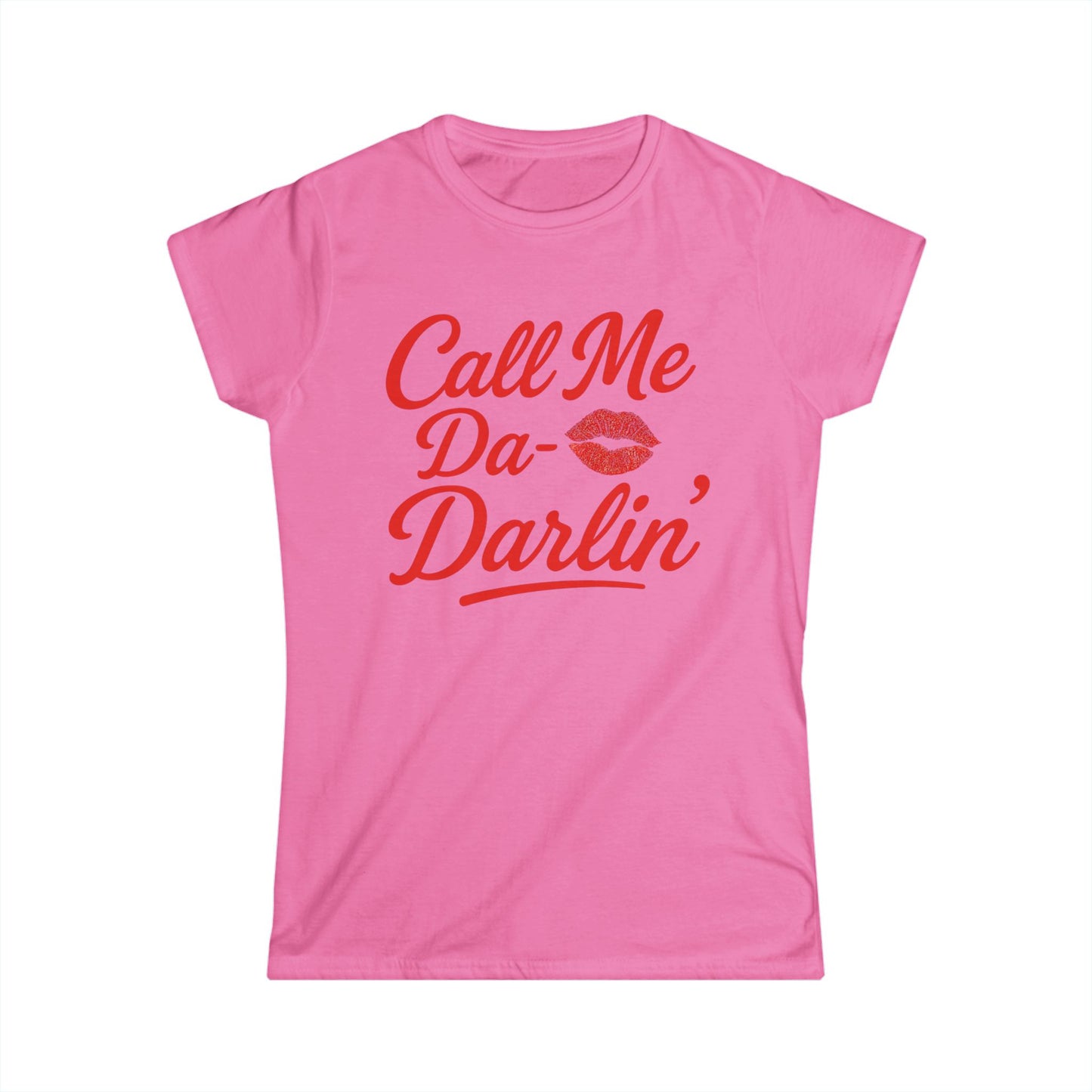 Call Me Da- Darlin Tee.