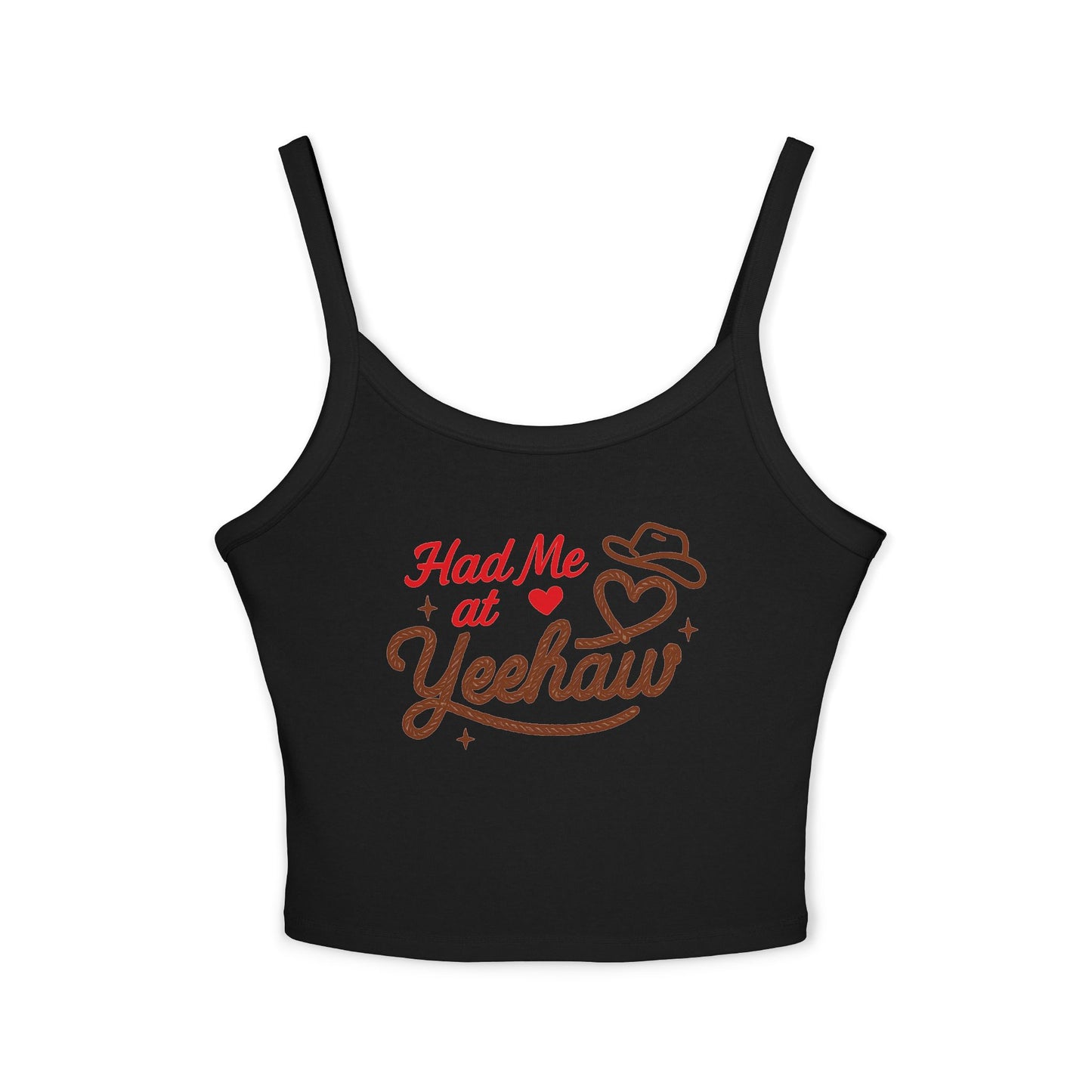 Had Me At Yeehaw Spaghetti Strap Tank