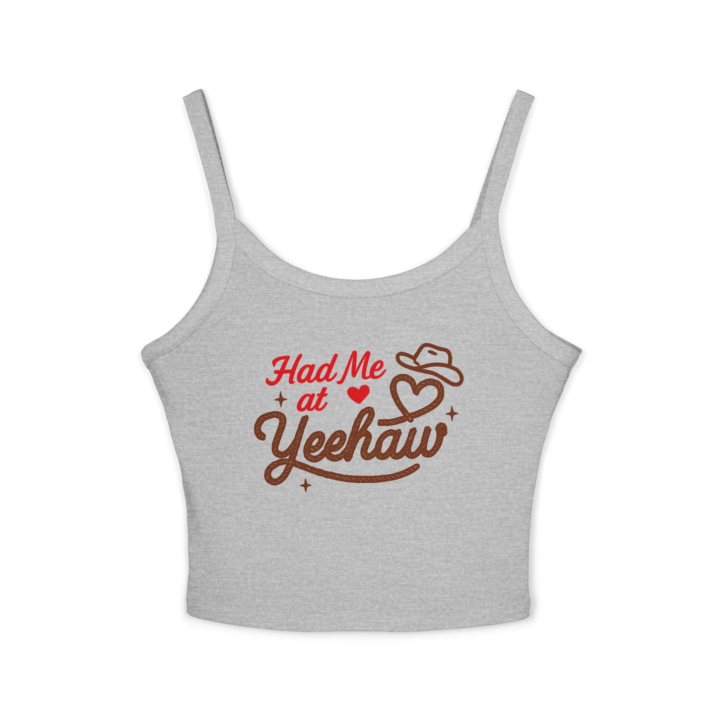 Had Me At Yeehaw Spaghetti Strap Tank