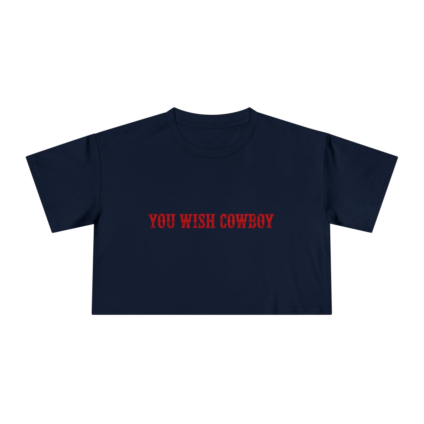 You Wish Cowboy Crop Tee