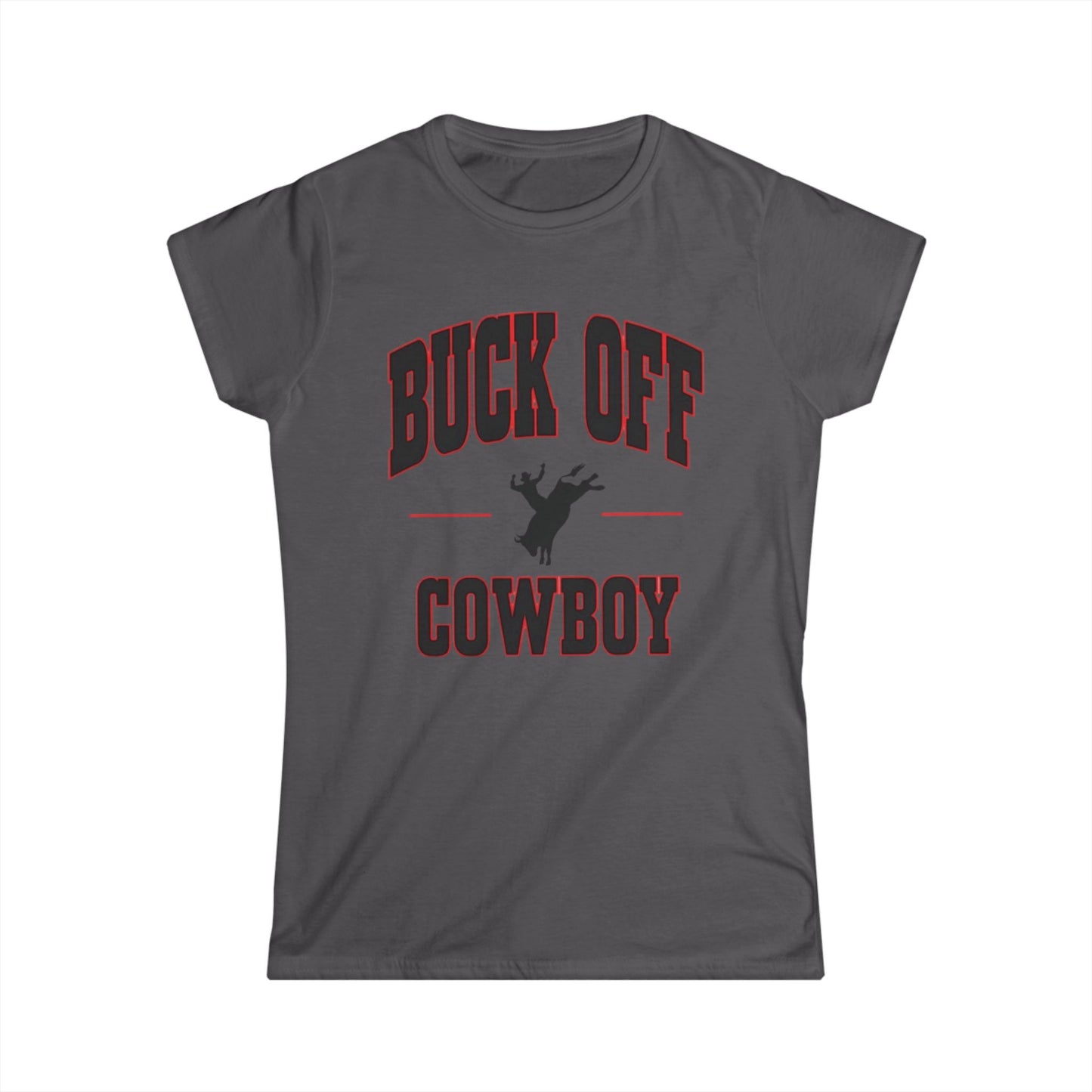 Buck Off Cowboy Tee.