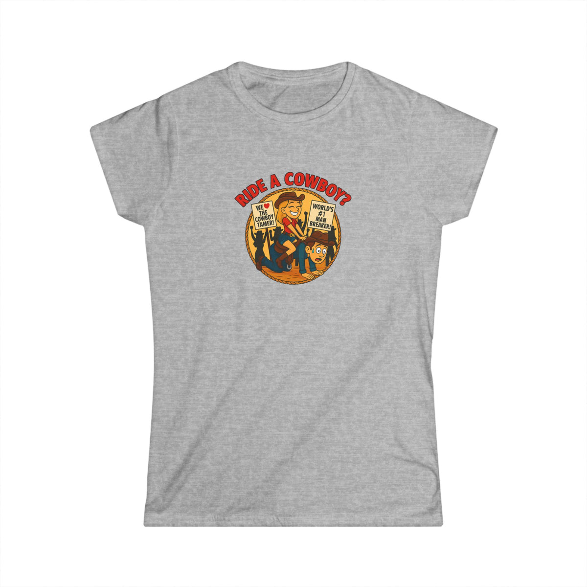 Ride a Cowboy? Tee.