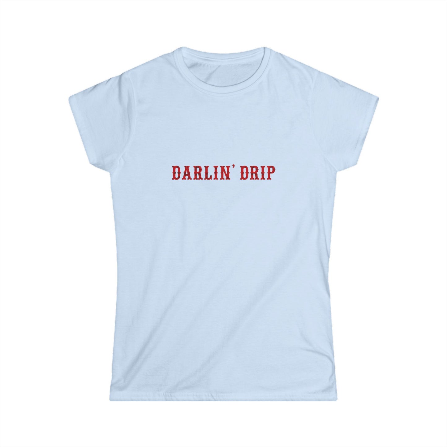 Darlin’ Drip Tee