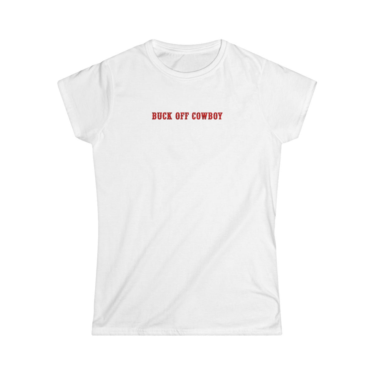 Buck Off Cowboy Tee.