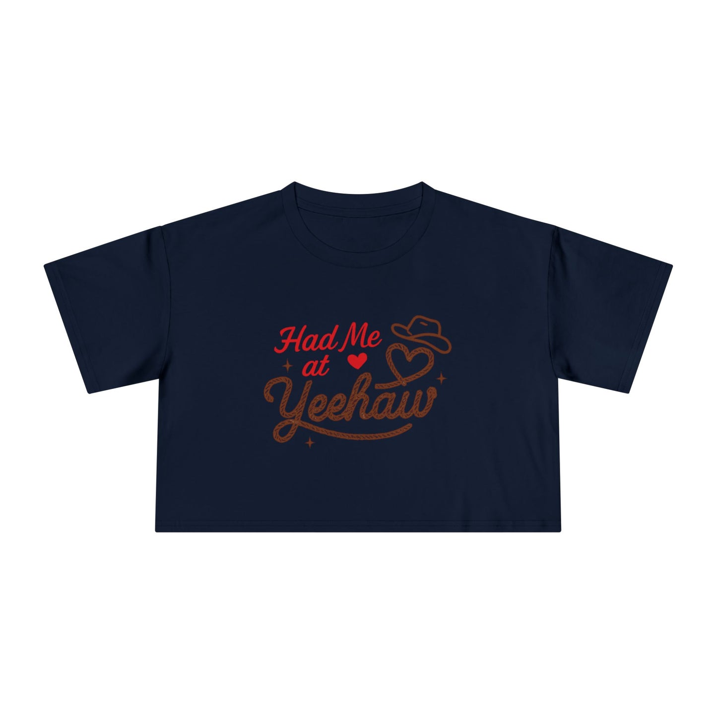 Had Me at Yeehaw Crop Tee.