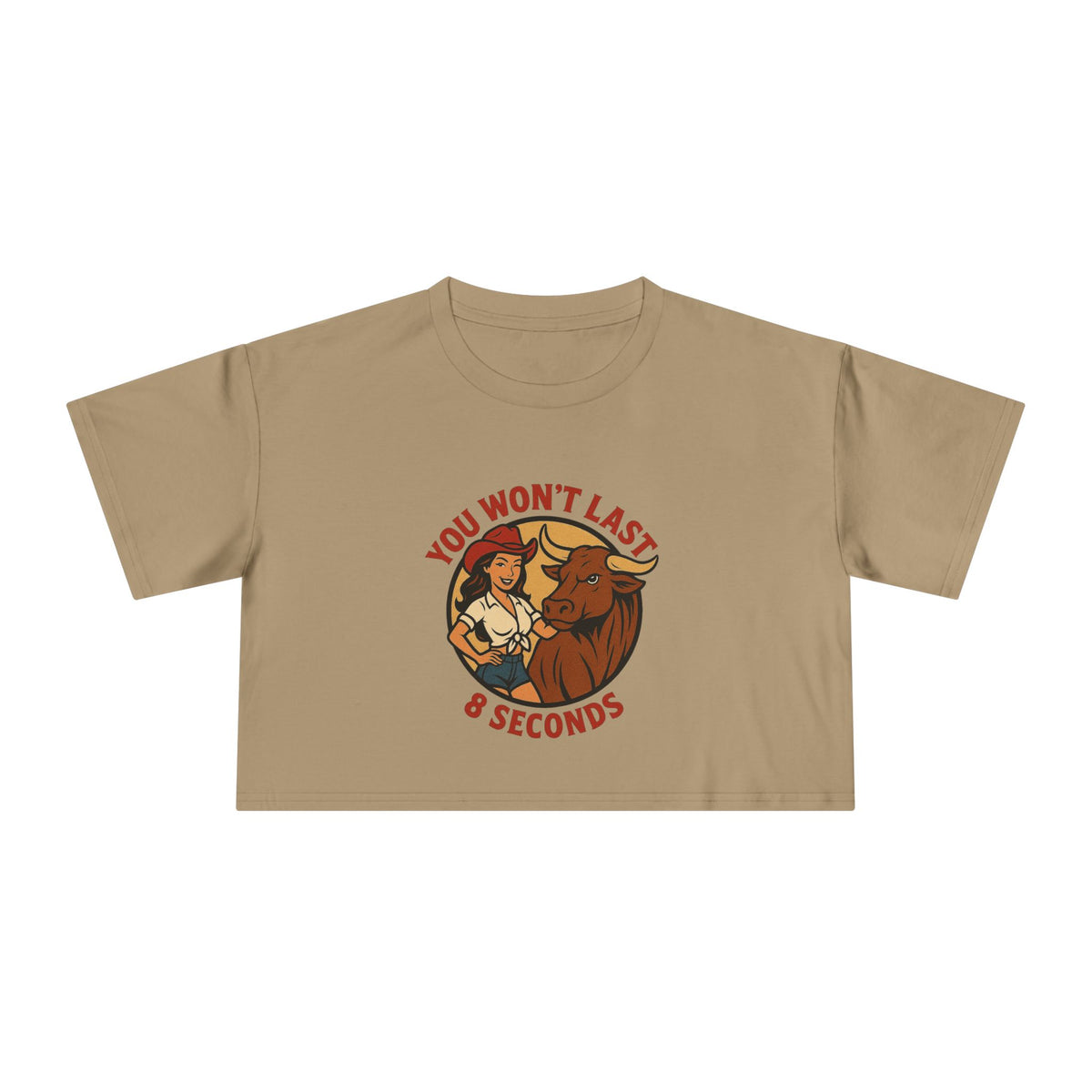 You Won’t Last 8 Seconds Crop Tee.