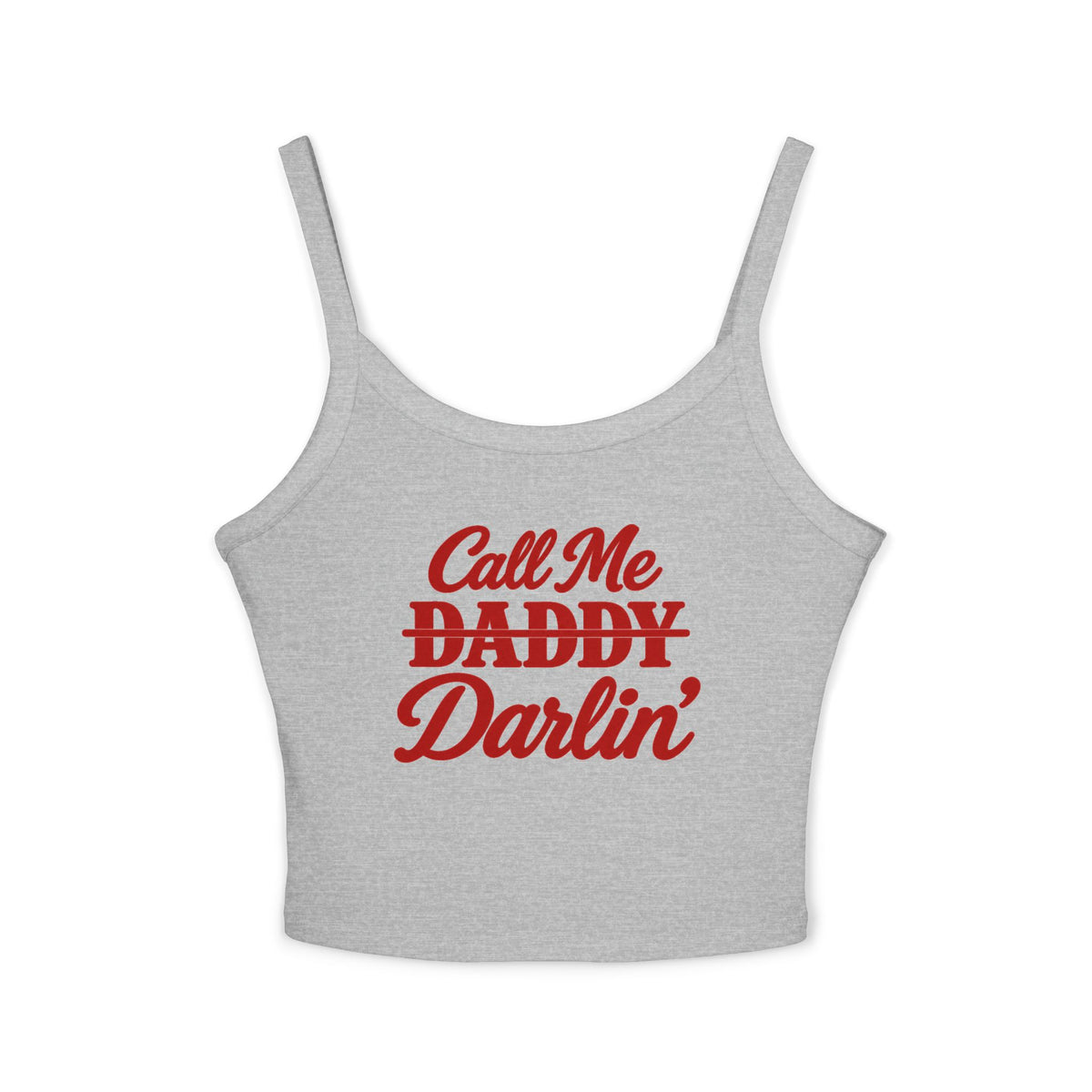 Call Me Daddy/Darlin’ Tank.