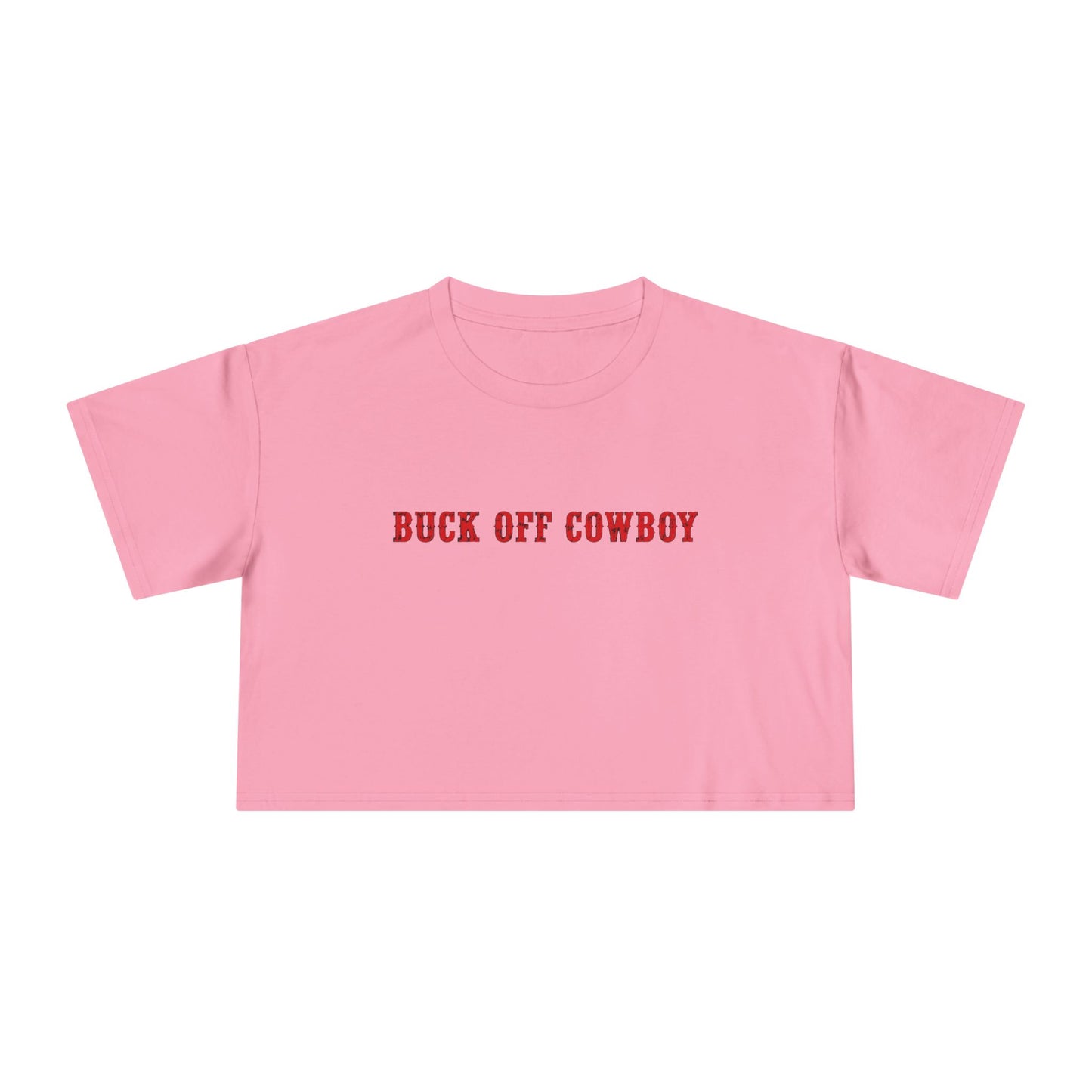 Buck Off Cowboy Crop Tee.