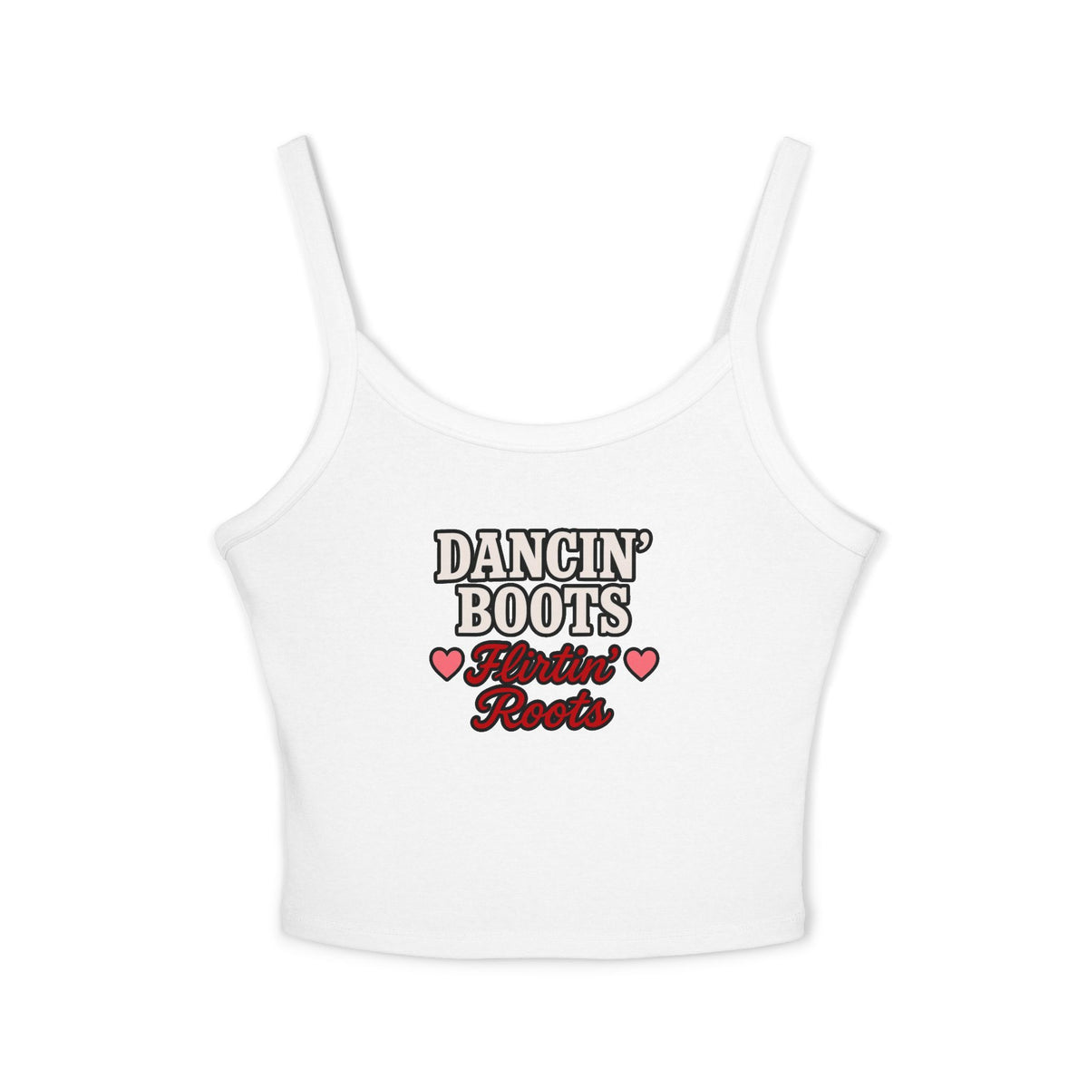 Dancin' Boots Flirtin' Roots Spaghetti Strap Tank