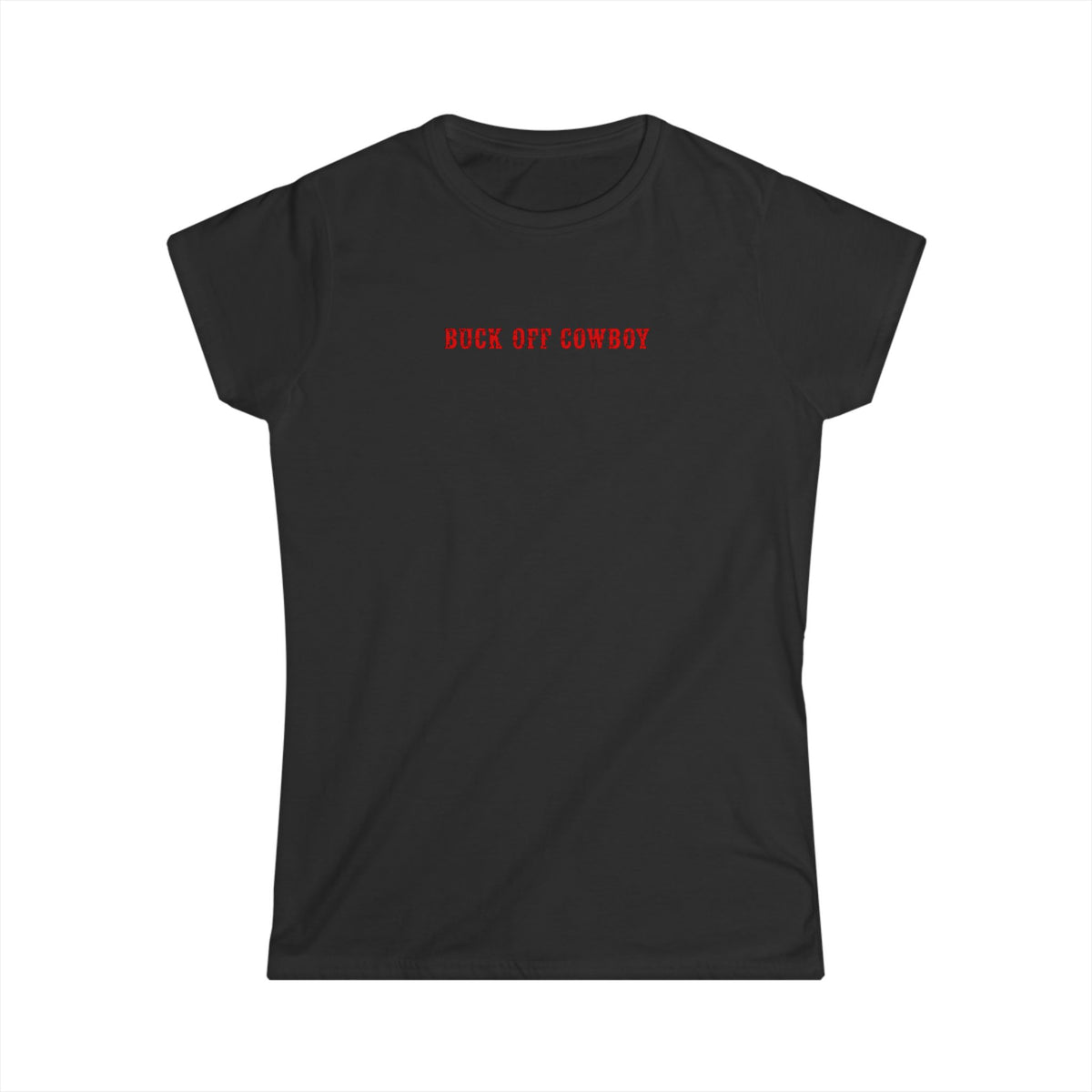 Buck Off Cowboy Tee.
