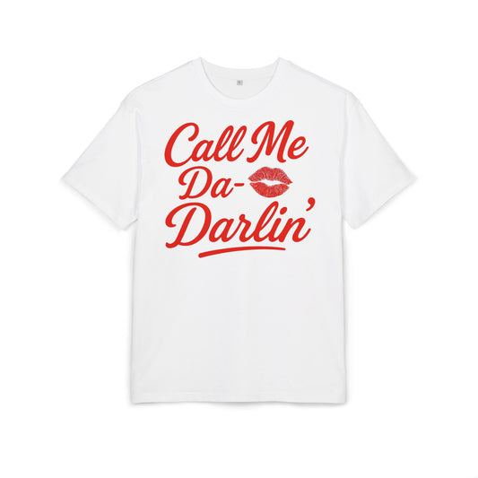 Call Me Da- Darlin Oversize Tee.