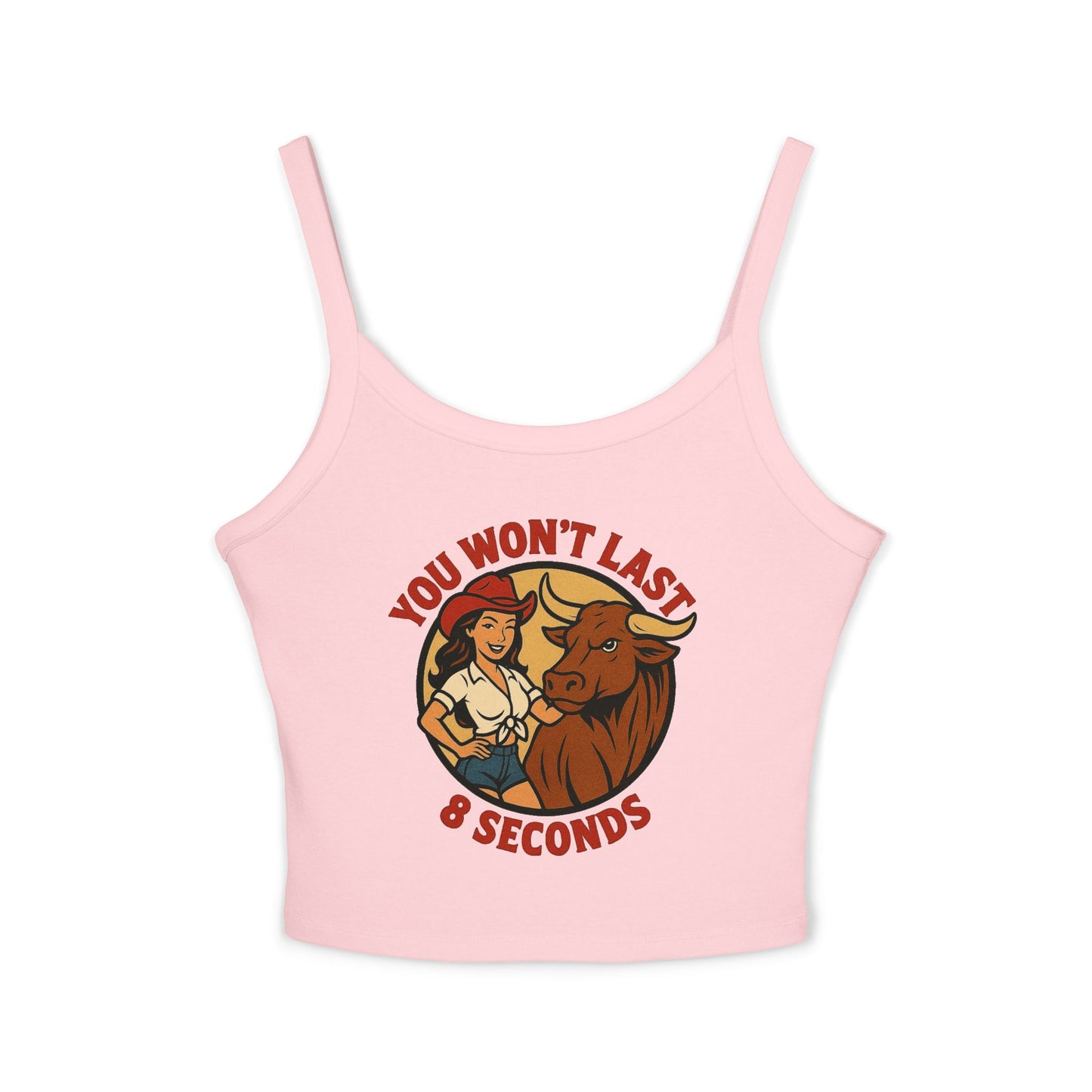 You Won’t Last 8 Seconds Spaghetti Strap Tank.
