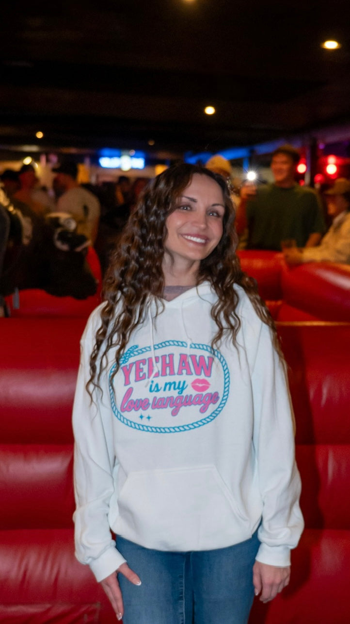 Yeehaw Is My Love Language Hoodie.