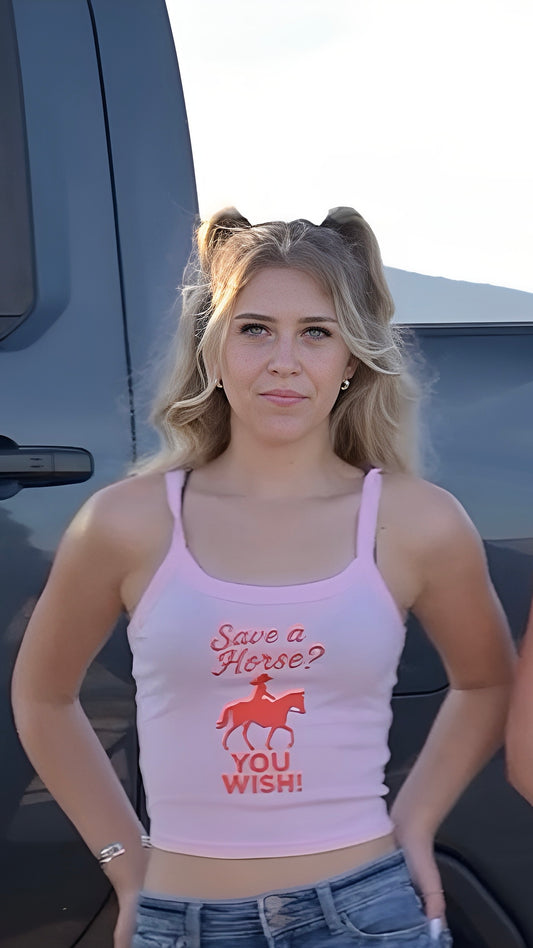 Save a Horse? YOU WISH! Spaghetti Strap Tank.