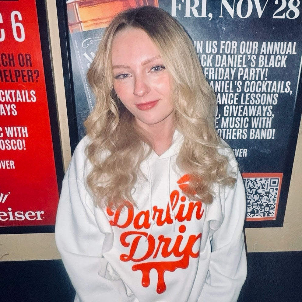 Darlin’ Drip Hoodie.